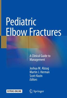 Abzug / Kozin / Herman |  Pediatric Elbow Fractures | Buch |  Sack Fachmedien