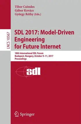 Csöndes / Réthy / Kovács |  SDL 2017: Model-Driven Engineering for Future Internet | Buch |  Sack Fachmedien