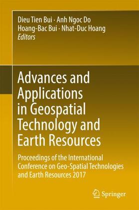 Tien Bui / Hoang / Ngoc Do |  Advances and Applications in Geospatial Technology and Earth Resources | Buch |  Sack Fachmedien