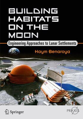 Benaroya |  Building Habitats on the Moon | Buch |  Sack Fachmedien