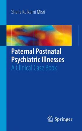 Misri |  Paternal Postnatal Psychiatric Illnesses | Buch |  Sack Fachmedien