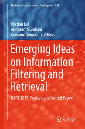 Lai / Giuliani / Semeraro |  Emerging Ideas on Information Filtering and Retrieval | eBook | Sack Fachmedien