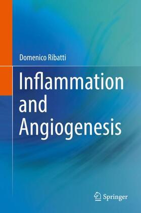 Ribatti |  Inflammation and Angiogenesis | Buch |  Sack Fachmedien