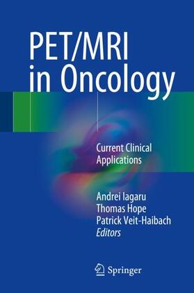 Iagaru / Veit-Haibach / Hope |  PET/MRI in Oncology | Buch |  Sack Fachmedien
