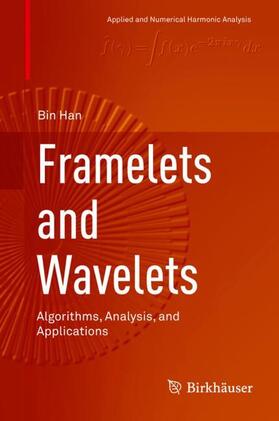 Han |  Framelets and Wavelets | Buch |  Sack Fachmedien