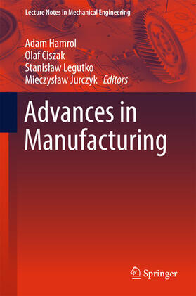 Hamrol / Ciszak / Legutko |  Advances in Manufacturing | eBook | Sack Fachmedien