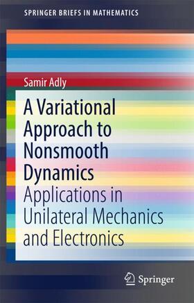 Adly |  A Variational Approach to Nonsmooth Dynamics | Buch |  Sack Fachmedien