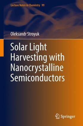 Stroyuk |  Solar Light Harvesting with Nanocrystalline Semiconductors | Buch |  Sack Fachmedien