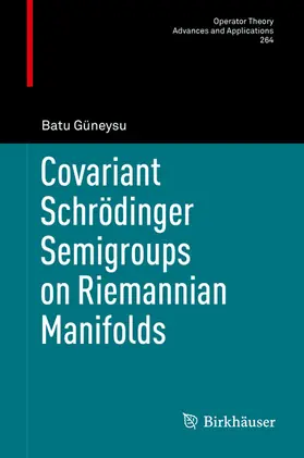 Güneysu |  Covariant Schrödinger Semigroups on Riemannian Manifolds | eBook | Sack Fachmedien