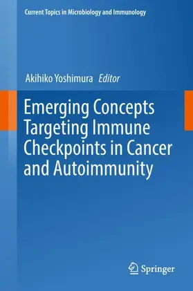 Yoshimura |  Emerging Concepts Targeting Immune Checkpoints in Cancer and Autoimmunity | Buch |  Sack Fachmedien