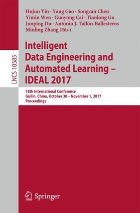 Yin / Gao / Chen |  Intelligent Data Engineering and Automated Learning ¿ IDEAL 2017 | Buch |  Sack Fachmedien