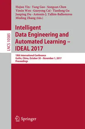 Yin / Gao / Chen |  Intelligent Data Engineering and Automated Learning – IDEAL 2017 | eBook | Sack Fachmedien