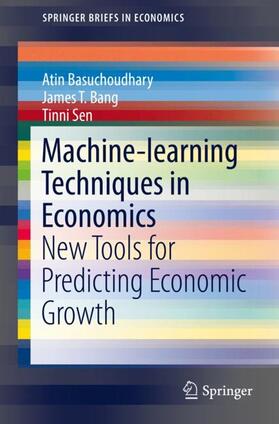Basuchoudhary / Bang / Sen |  Machine-learning Techniques in Economics | Buch |  Sack Fachmedien