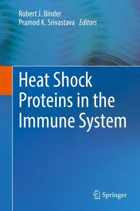 Srivastava / Binder |  Heat Shock Proteins in the Immune System | Buch |  Sack Fachmedien