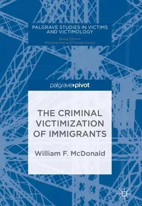 McDonald |  The Criminal Victimization of Immigrants | Buch |  Sack Fachmedien