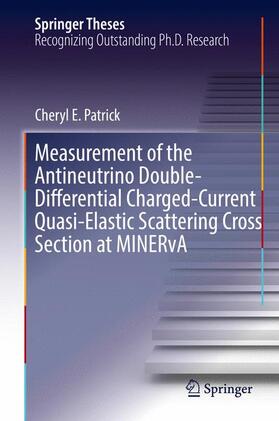 Patrick |  Measurement of the Antineutrino Double-Differential Charged-Current Quasi-Elastic Scattering Cross Section at MINERvA | Buch |  Sack Fachmedien