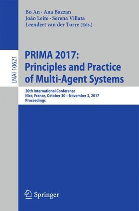 An / Bazzan / van der Torre |  PRIMA 2017: Principles and Practice of Multi-Agent Systems | Buch |  Sack Fachmedien