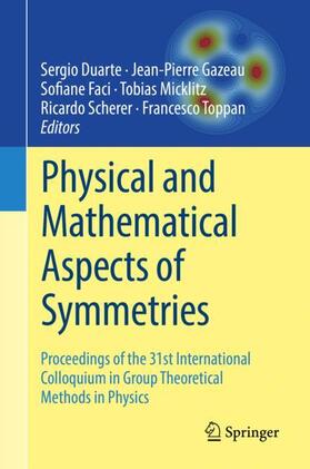 Duarte / Gazeau / Toppan |  Physical and Mathematical Aspects of Symmetries | Buch |  Sack Fachmedien