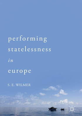 Wilmer |  Performing Statelessness in Europe | eBook | Sack Fachmedien