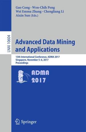 Cong / Peng / Sun |  Advanced Data Mining and Applications | Buch |  Sack Fachmedien