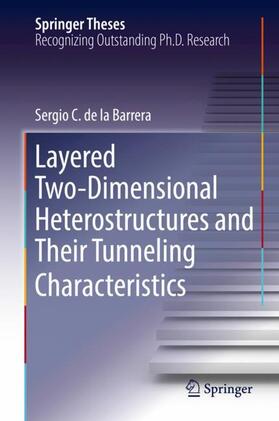 de la Barrera |  Layered Two-Dimensional Heterostructures and Their Tunneling Characteristics | Buch |  Sack Fachmedien