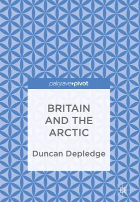 Depledge |  Britain and the Arctic | Buch |  Sack Fachmedien