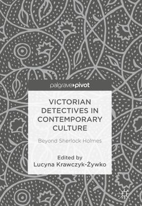 Krawczyk-Zywko / Krawczyk-Zywko |  Victorian Detectives in Contemporary Culture | Buch |  Sack Fachmedien