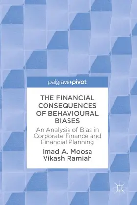 Ramiah / Moosa |  The Financial Consequences of Behavioural Biases | Buch |  Sack Fachmedien