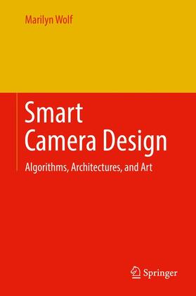 Wolf |  Smart Camera Design | Buch |  Sack Fachmedien