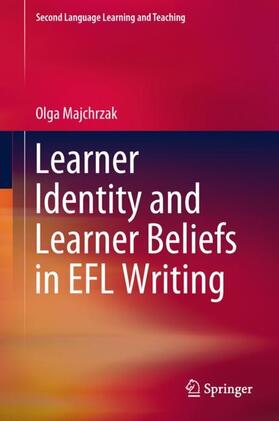 Majchrzak |  Learner Identity and Learner Beliefs in EFL Writing | Buch |  Sack Fachmedien