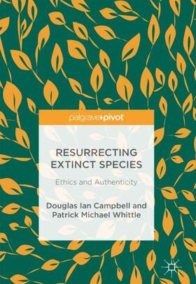 Campbell / Whittle |  Resurrecting Extinct Species | Buch |  Sack Fachmedien