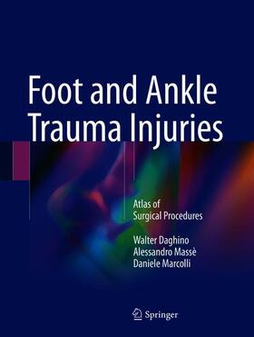 Daghino / Marcolli / Massè |  Foot and Ankle Trauma Injuries | Buch |  Sack Fachmedien