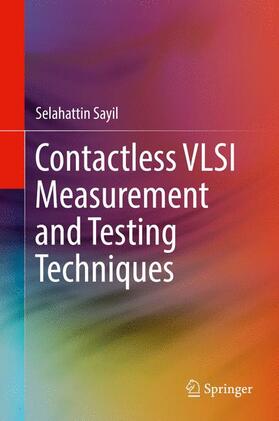 Sayil |  Contactless VLSI Measurement and Testing Techniques | Buch |  Sack Fachmedien