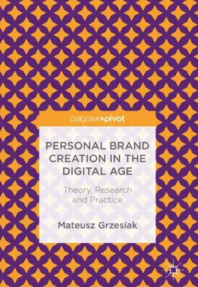 Grzesiak |  Personal Brand Creation in the Digital Age | Buch |  Sack Fachmedien