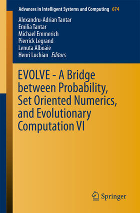 Tantar / Emmerich / Legrand |  EVOLVE - A Bridge between Probability, Set Oriented Numerics, and Evolutionary Computation VI | eBook | Sack Fachmedien