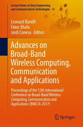 Barolli / Xhafa / Conesa |  Advances on Broad-Band Wireless Computing, Communication and Applications | eBook | Sack Fachmedien