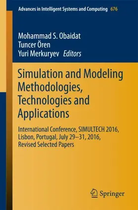 Obaidat / Merkuryev / Ören |  Simulation and Modeling Methodologies, Technologies and Applications | Buch |  Sack Fachmedien