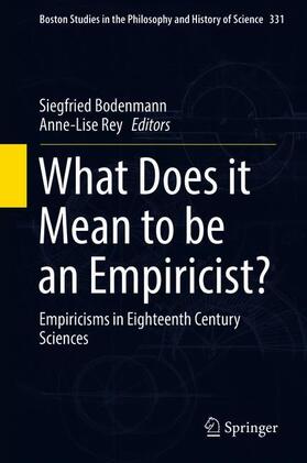 Rey / Bodenmann |  What Does it Mean to be an Empiricist? | Buch |  Sack Fachmedien