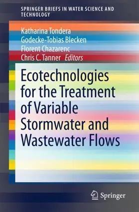 Tondera / Blecken / Chazarenc |  Ecotechnologies for the Treatment of Variable Stormwater and Wastewater Flows | Buch |  Sack Fachmedien