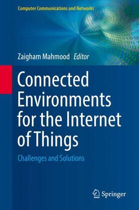 Mahmood |  Connected Environments for the Internet of Things | Buch |  Sack Fachmedien