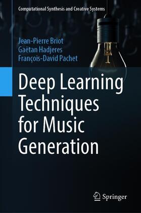 Briot / Pachet / Hadjeres |  Deep Learning Techniques for Music Generation | Buch |  Sack Fachmedien