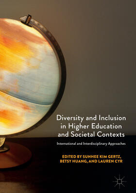 Gertz / Huang / Cyr |  Diversity and Inclusion in Higher Education and Societal Contexts | eBook | Sack Fachmedien