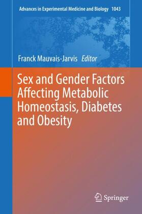 Mauvais-Jarvis |  Sex and Gender Factors Affecting Metabolic Homeostasis, Diabetes and Obesity | Buch |  Sack Fachmedien