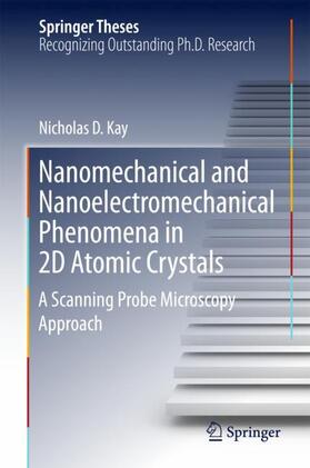 Kay |  Nanomechanical and Nanoelectromechanical Phenomena in 2D-Atomic Crystals | Buch |  Sack Fachmedien