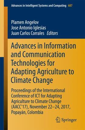 Angelov / Corrales / Iglesias |  Advances in Information and Communication Technologies for Adapting Agriculture to Climate Change | Buch |  Sack Fachmedien
