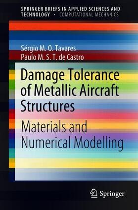 de Castro / Tavares |  Damage Tolerance of Metallic Aircraft Structures | Buch |  Sack Fachmedien
