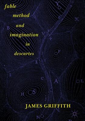 Griffith |  Fable, Method, and Imagination in Descartes | Buch |  Sack Fachmedien