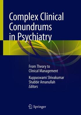 Shivakumar / Amanullah |  Complex Clinical Conundrums in Psychiatry | Buch |  Sack Fachmedien
