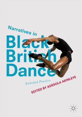 Akinleye |  Narratives in Black British Dance | Buch |  Sack Fachmedien