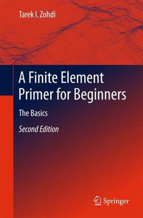 Zohdi |  A Finite Element Primer for Beginners | Buch |  Sack Fachmedien